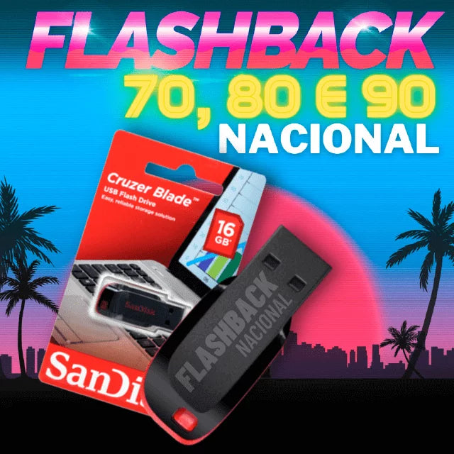 Flashback 70,80 e 90 Nacional – PENDRIVE - MEU PENDRIVE