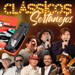 Sertanejo Clássico - PENDRIVE DE 16GB