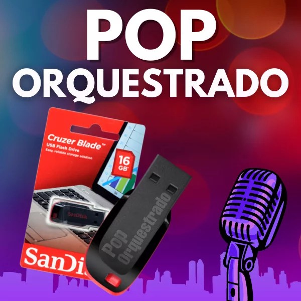 Pop Orquestrado – PENDRIVE - MEU PENDRIVE