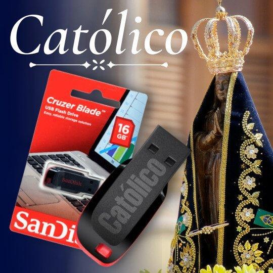 Católicos - PENDRIVE - MEU PENDRIVE